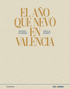 AÑO QUE NEVÓ EN VALENCIA, EL (EDICION ILUSTRADA ESPECIAL)
