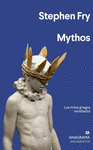 MYTHOS ( LOS MITOS GRIEGOS REVISADOS )