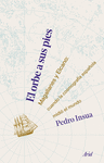ORBE A SUS PIES, EL. MAGALLANES Y ELCANO: CUANDO LA COSMOGRAFIA ESPAÑOLA MIDIO EL MUNDO