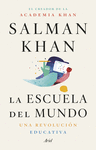 ESCUELA DEL MUNDO, LA ( UNA REVOLUCION EDUCATIVA )
