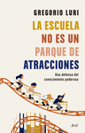 ESCUELA NO ES UN PARQUE DE ATRACCIONES, LA