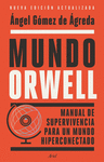 MUNDO ORWELL ( NUEVA EDICION ACTUALIZADA )