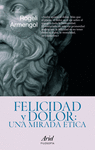 FELICIDAD Y DOLOR: UNA MIRADA ÉTICA