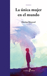 UNICA MUJER EN EL MUNDO, LA