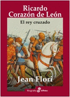 RICARDO CORAZON DE LEON (EL REY CRUZADO)