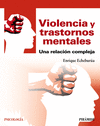 VIOLENCIA Y TRASTORNOS MENTALES ( UNA RELACION COMPLEJA )