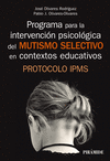 PROGRAMA PARA LA INTERVENCIÓN PSICOLÓGICA DEL MUTISMO SELECTIVO EN CONTEXTOS EDUCATIVOS