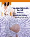 PROGRAMACIÓN FETAL (AMBIENTE DE CRECIMIENTO Y DESARROLLO PRENATAL)