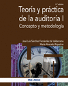 TEORÍA Y PRÁCTICA DE LA AUDITORÍA I (8ª EDICION) (CONCEPTO Y METODOLOGIA)