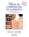 TABLAS DE COMPOSICIÓN DE ALIMENTOS. GUIA DE PRACTICAS (AMPLIADA Y REVISADA)