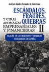 ESCANDALOS, FRAUDES, QUIEBRAS Y OTRAS ANOMALIAS EMPRESARIALES Y F