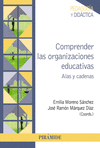 COMPRENDER LAS ORGANIZACIONES EDUCATIVAS (ALAS Y CADENAS)