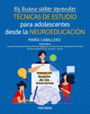 ES BUENO SABER APRENDER. TECNICAS DE ESTUDIO PARA ADOLESCENTES DESDE LA NEUROEDUCACIÓN VOL.III