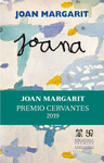JOANA ( PREMIO CERVANTES 2019 )