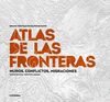 ATLAS DE LAS FRONTERAS (MUROS, CONFLICTOS, MIGRACIONES)
