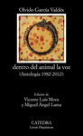 DENTRO DEL ANIMAL LA VOZ (ANTOLOGIA 1982-2012)