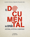 DOCUMENTAL EN ESPAÑA, EL. HISTORIA, ESTETICA E IDENTIDAD