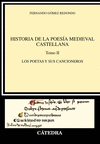 HISTORIA DE LA POESIA MEDIEVAL CASTELLANA TOMO II. LOS POETAS Y SUS CANCIONEROS