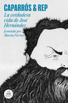 VERDADERA VIDA DE JOSÉ HERNÁNDEZ (CONTADA POR MARTÍN FIERRO), LA