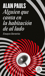 ALGUIEN QUE CANTA EN LA HABITACION DE AL LADO