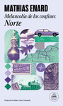 MELANCOLÍA DE LOS CONFINES: NORTE