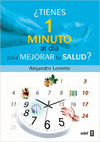¿TIENES UN MINUTO AL DÍA PARA MEJORAR TU SALUD?