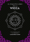 PEQUEÑO LIBRO DE LA WICCA, EL