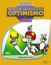 SER FELIZ, UNA CUESTIÓN DE ACTITUD. OPTIMISMO