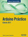 ARDUINO PRÁCTICO. EDICIÓN 2017