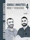 GOOGLE ANALYTICS 4. MIDE Y VENCERAS