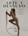 ARTE Y DESNUDO (FOTOGRAFÍA PARA VESTIR DE LUZ, ELEGANCIA Y LIBERTAD)