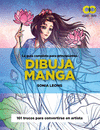 DIBUJA MANGA. LA GUIA COMPLETA PARA PRINCIPIANTES