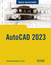 AUTOCAD 2023 (MANUAL IMPRESCINDIBLE)