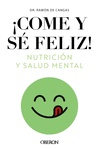 ¡COME Y SE FELIZ! NUTRICION Y SALUD MENTAL