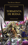 TORMENTA DE RUINA (THE HORUS HERESY XLVI) DESTINO POR ESCRIBIR