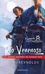 RÍO VENENOSO. EL PRIMER MISTERIO DE DAIDOJI SHIN (LA LEYENDA DE LOS CINCO ANILLOS)