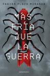 MÁS FRÍA QUE LA GUERRA (PREMIO MINOTAURO 2021)