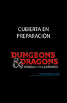 DUNGEONS & DRAGONS: HONOR ENTRE LADRONES. EL CAMINO A NEVERWINTER