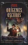 ORÍGENES OSCUROS. ARKHAM HORROR (ANTOLOGÍA VOLUMEN UNO)