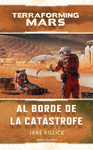AL BORDE DE LA CATÁSTROFE ( TERRAFORMING MARS )