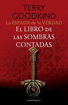 ESPADA DE LA VERDAD 1, LA. EL LIBRO DE LAS SOMBRAS CONTADAS