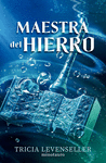 MAESTRA DEL HIERRO ( FORJADORA DE ESPADAS 2 )