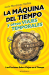MÁQUINA DEL TIEMPO Y OTROS VIAJES TEMPORALES, LA