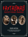 FANTASMAS. RELATOS VICTORIANOS Y EDUARDIANOS ( EDICION ANOTADA )