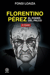 FLORENTINO PÉREZ, EL PODER DEL PALCO