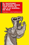 PACIFISMO EN ESPAÑA DESDE 1808 HASTA EL «NO A LA GUERRA» DE IRAQ, EL
