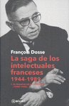 SAGA DE LOS INTELECTUALES FRANCESES, 1944-1989, LA. TOMO I. EL DESAFIO DE LA HISTORIA (1944-1968)