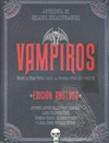 VAMPIROS. EDICIÓN ANOTADA ( ANTOLOGIA DE RELATOS ESCALOFRIANTES )