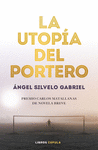 UTOPIA DEL PORTERO, LA
