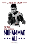 MUHAMMAD ALI (LA VIDA DE UNA LEYENDA)